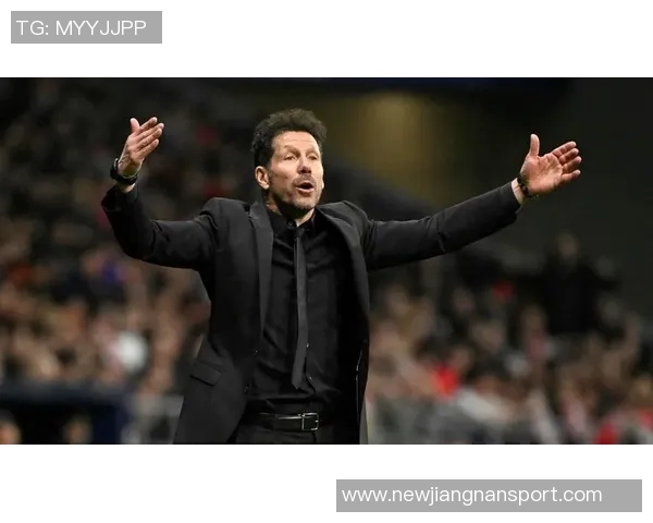 西蒙尼强调球队表现符合预期继续保持良好势头至关重要