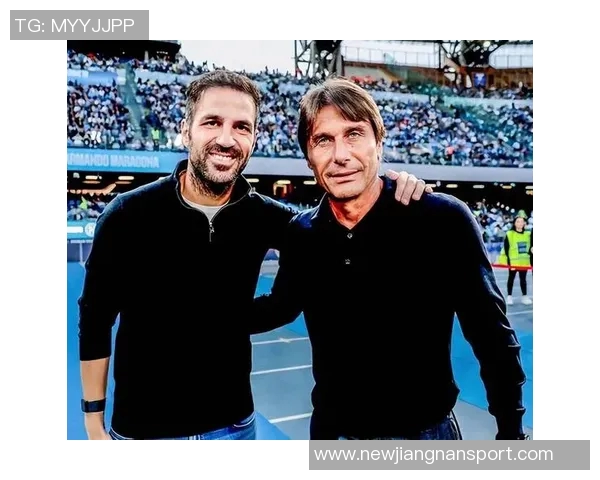 小法回忆孔蒂执教经历称其战术细致要求严格影响深远 小法回忆孔蒂执教经历称其战术细致要求严格影响深远